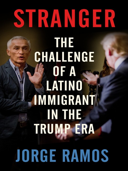 Title details for Stranger by Jorge Ramos - Available